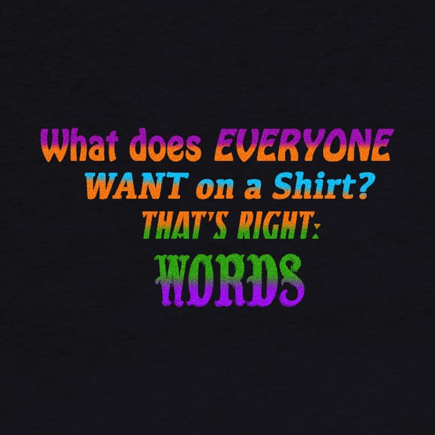 a shirt with words on it by corbeau